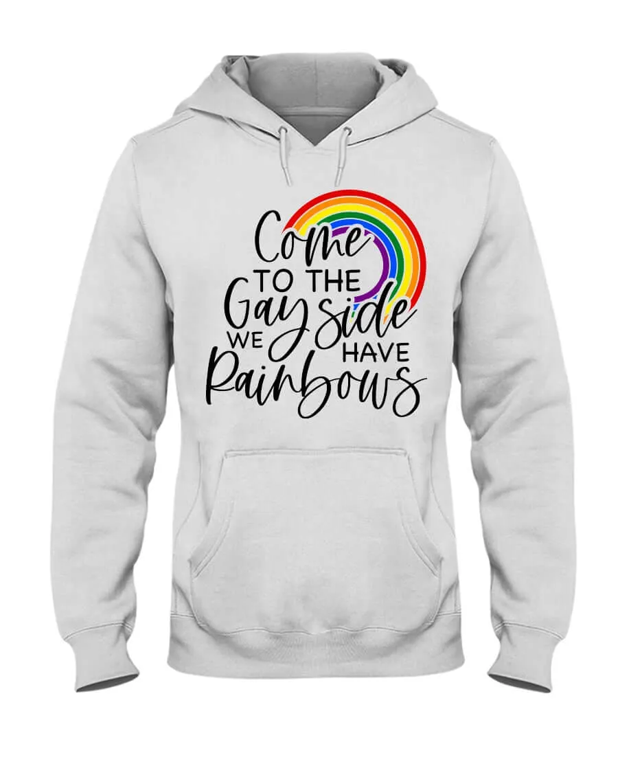 Come To The Gay Side | LGBT  Merch | Unisex Gay Pride Hoodie