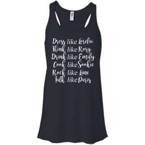 Gilmore Girls: Dress Like Lorelai Think Like Rory Shirt, Hoodie, Tank