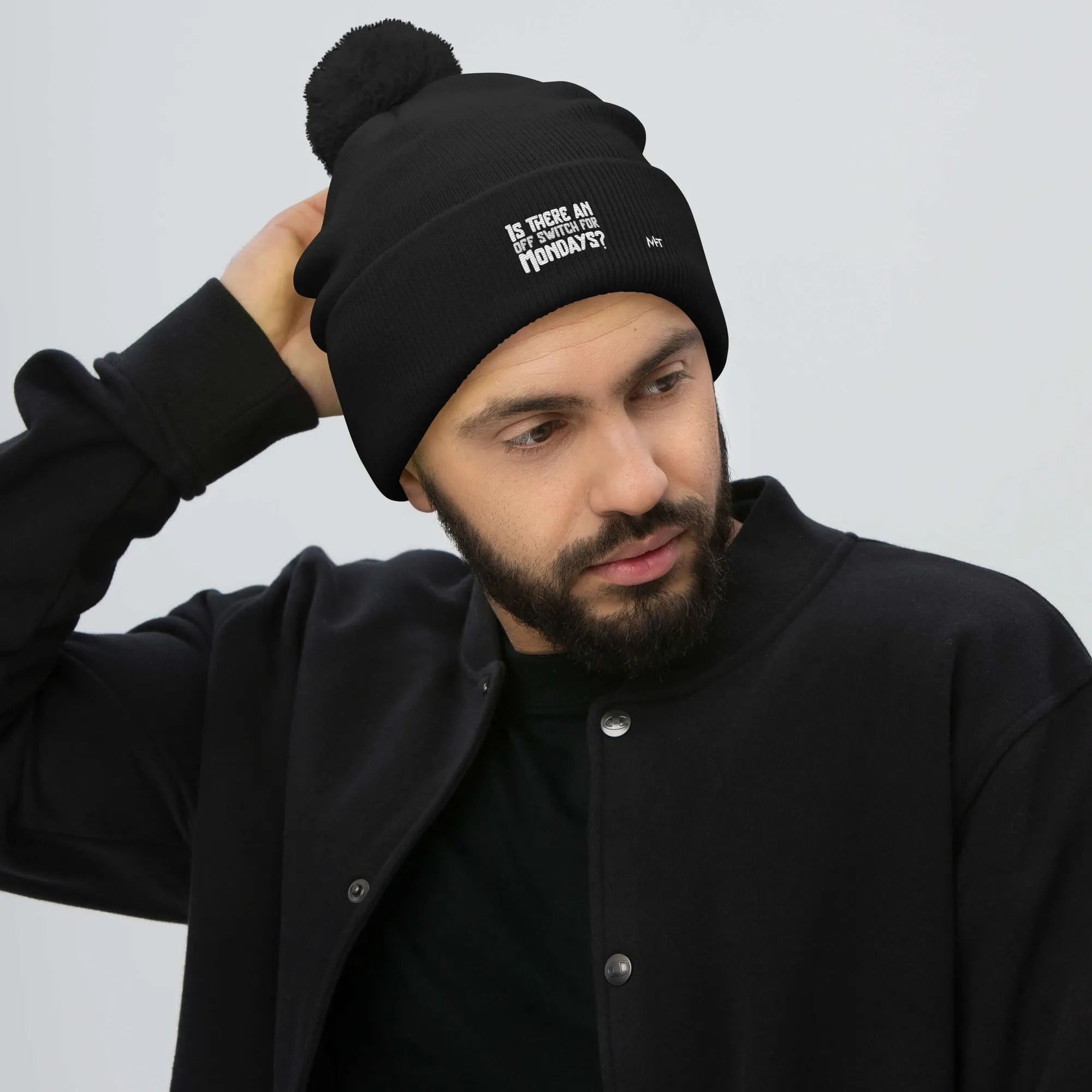 Is there an OFF switch for Mondays? - Pom-Pom Beanie