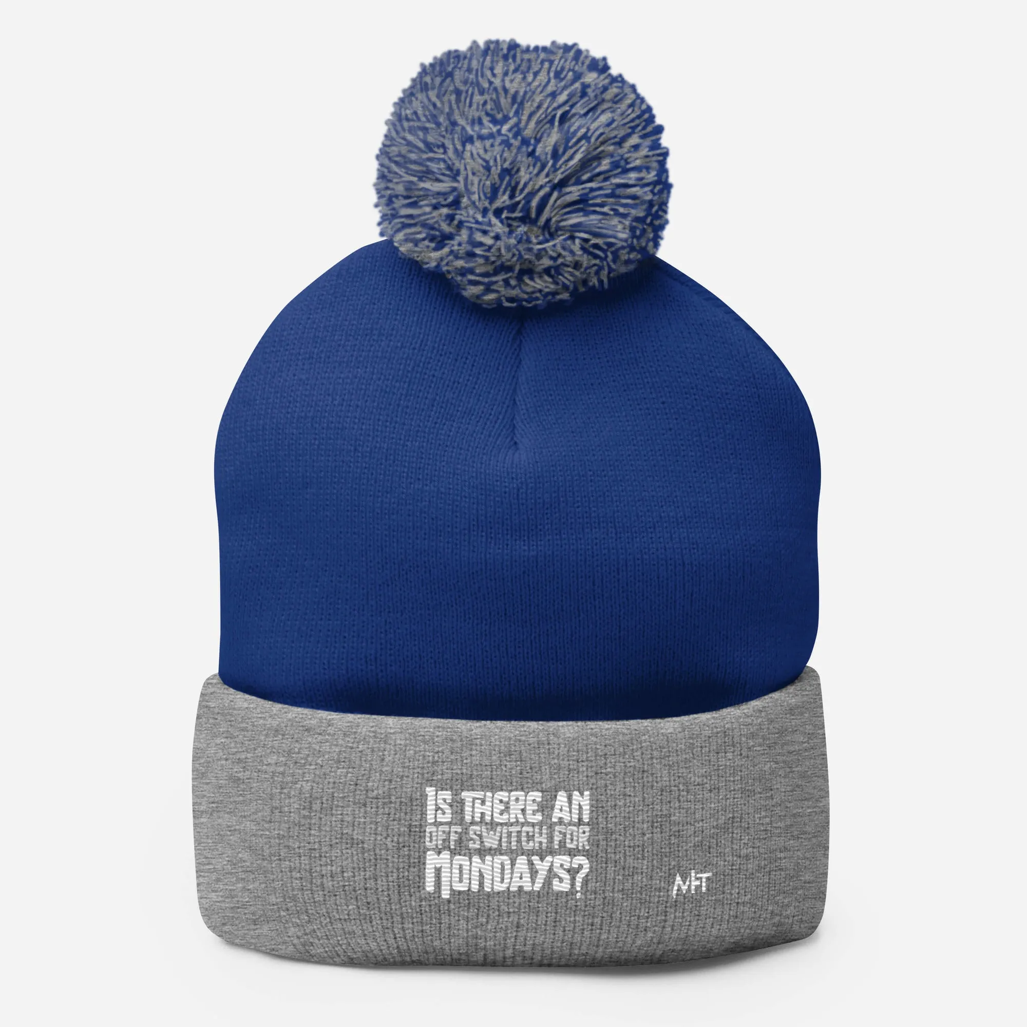 Is there an OFF switch for Mondays? - Pom-Pom Beanie