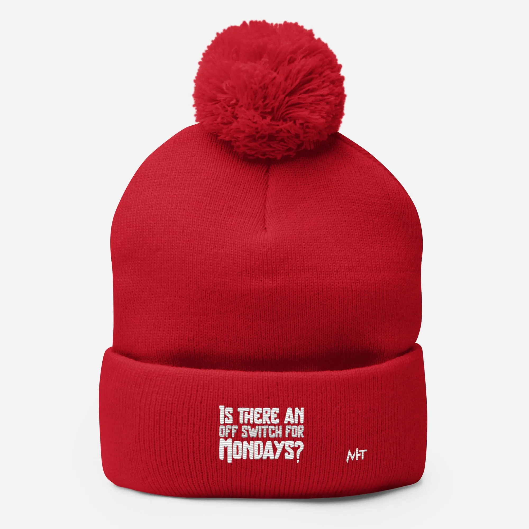 Is there an OFF switch for Mondays? - Pom-Pom Beanie