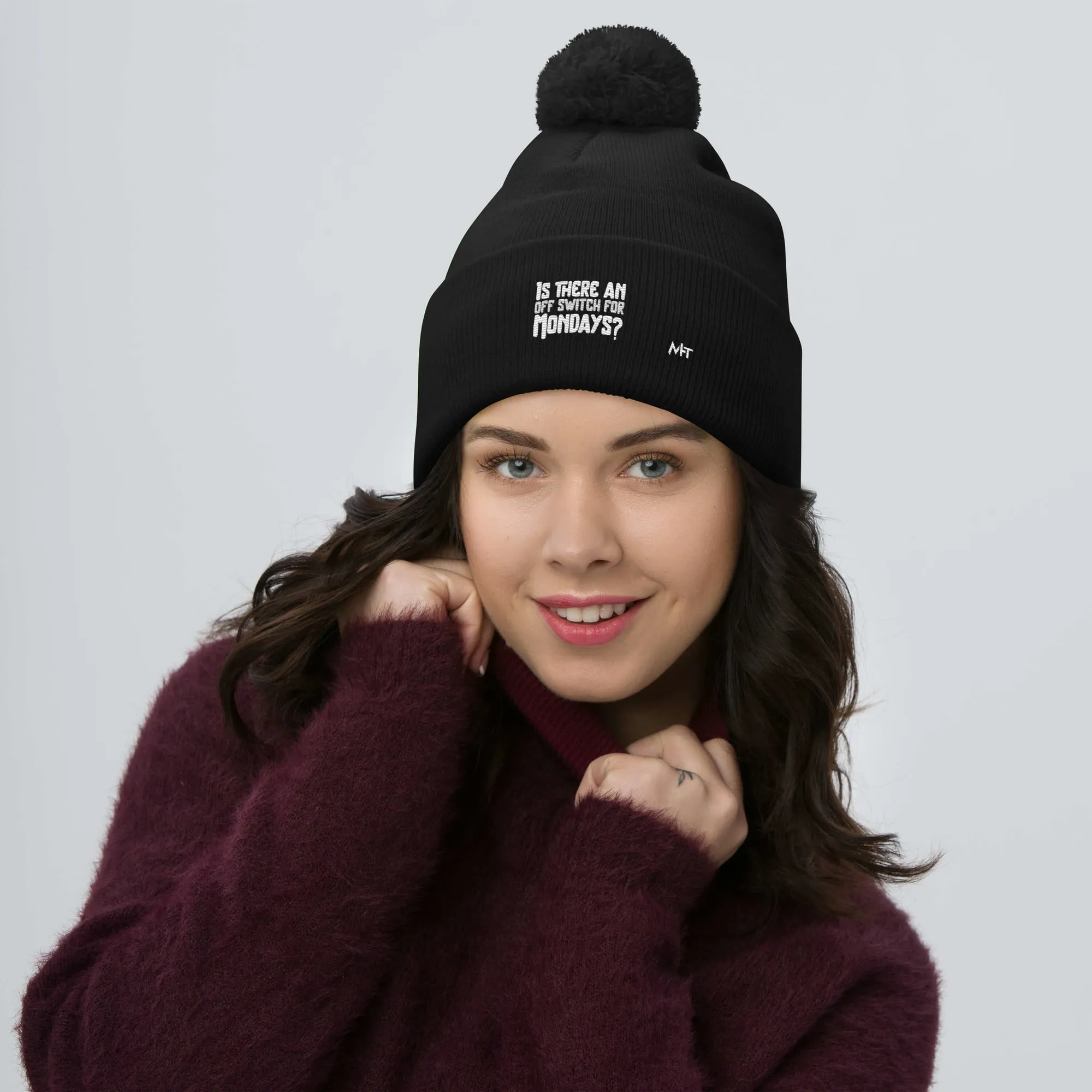 Is there an OFF switch for Mondays? - Pom-Pom Beanie