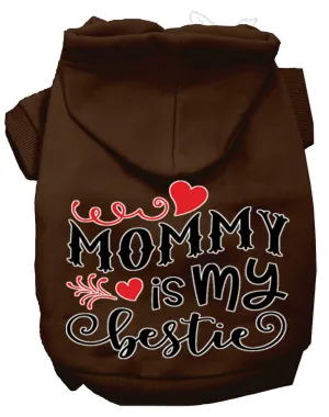 Mommy Is My Bestie Screen Print Dog Hoodie Brown Xl
